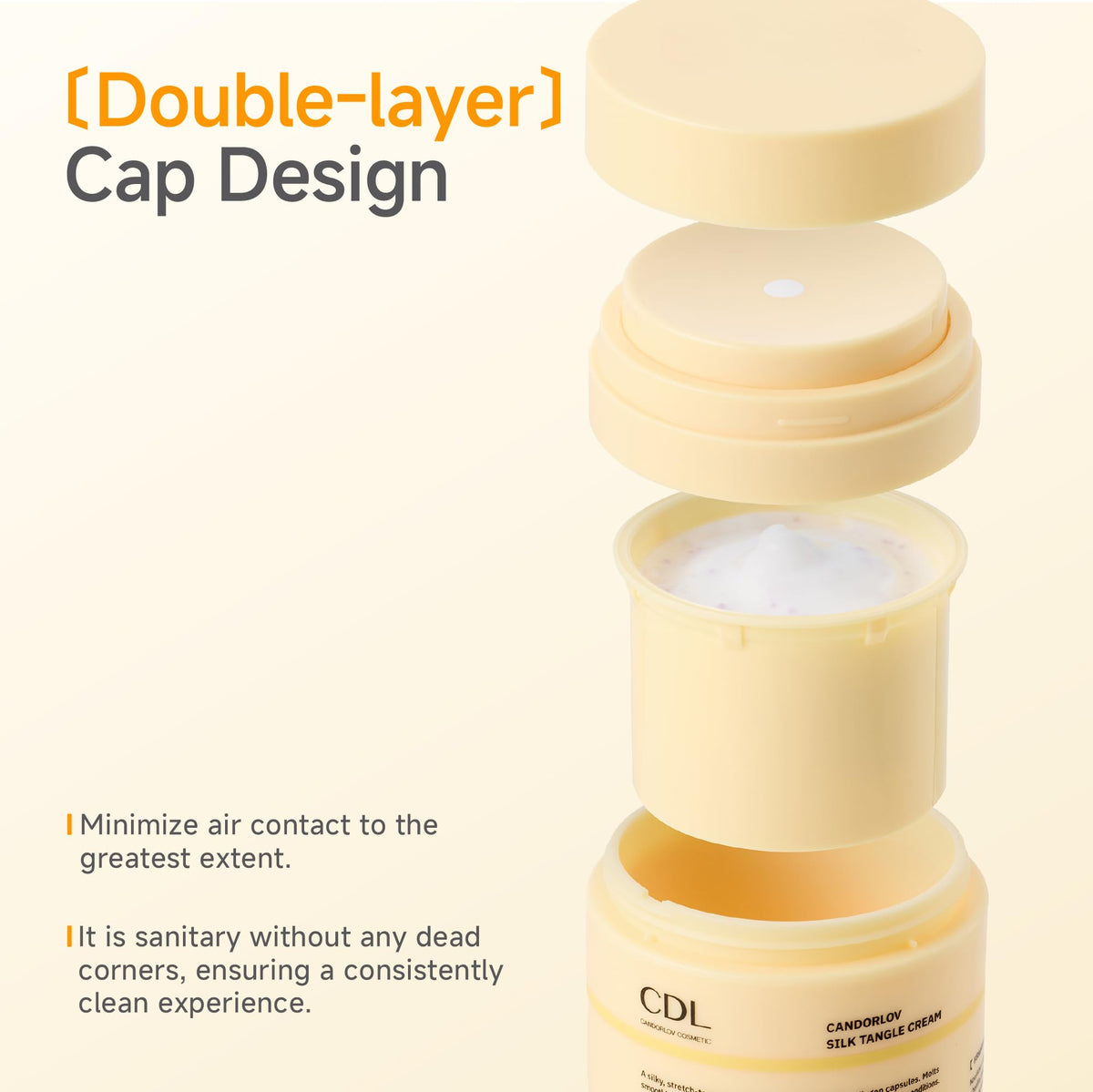 Candorlov Silk Tangle Cream double layer cap design